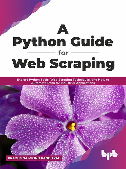 Title details for A Python Guide for Web Scraping<p> by Pradumna Milind Panditrao - Wait list